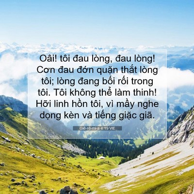 Picture 07 - Giê-rê-mi-a 4:19 VIE - Oâi! tôi đau lòng, đau lòng! Cơn đau - Bible Verse Picture