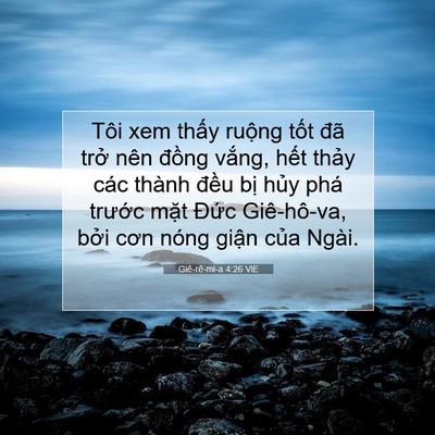 Picture 07 - Giê-rê-mi-a 4:26 VIE - Tôi xem thấy ruộng tốt đã trở nên - Bible Verse Picture