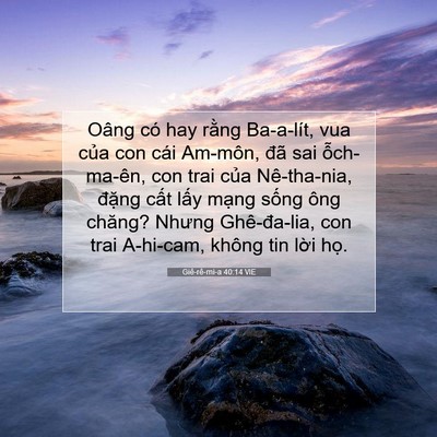 Picture 07 - Giê-rê-mi-a 40:14 VIE - Oâng có hay rằng Ba-a-lít, vua của con - Bible Verse Picture