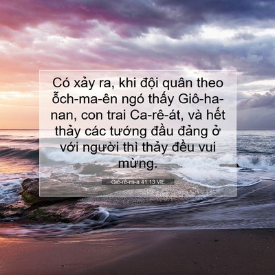 Picture 07 - Giê-rê-mi-a 41:13 VIE - Có xảy ra, khi đội quân theo ỗch-ma-ên - Bible Verse Picture