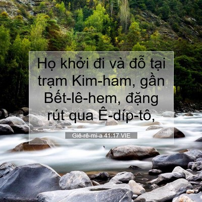 Picture 07 - Giê-rê-mi-a 41:17 VIE - Họ khởi đi và đỗ tại trạm Kim-ham, - Bible Verse Picture