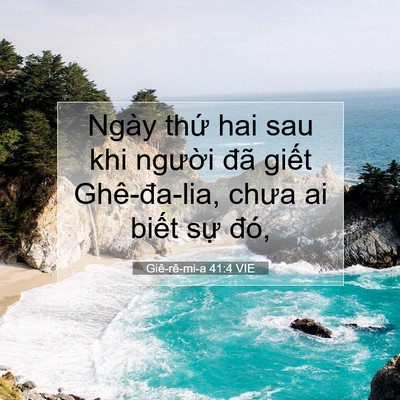 Picture 07 - Giê-rê-mi-a 41:4 VIE - Ngày thứ hai sau khi người đã giết - Bible Verse Picture