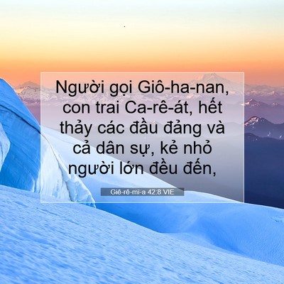 Picture 07 - Giê-rê-mi-a 42:8 VIE - Người gọi Giô-ha-nan, con trai Ca-rê-át, - Bible Verse Picture