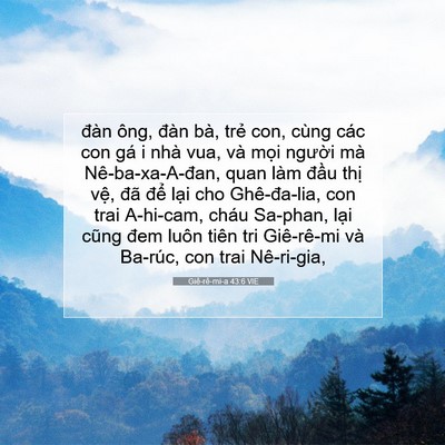 Picture 07 - Giê-rê-mi-a 43:6 VIE - đàn ông, đàn bà, trẻ con, cùng các con - Bible Verse Picture