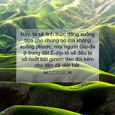 Picture 07 - Giê-rê-mi-a 44:27 VIE - Nầy, ta sẽ tỉnh thức đặng xuống - Bible Verse Picture