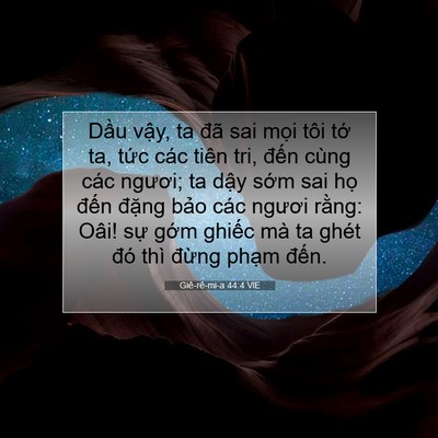 Picture 07 - Giê-rê-mi-a 44:4 VIE - Dầu vậy, ta đã sai mọi tôi tớ ta, - Bible Verse Picture