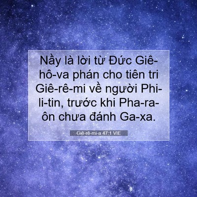 Picture 07 - Giê-rê-mi-a 47:1 VIE - Nầy là lời từ Đức Giê-hô-va phán cho - Bible Verse Picture