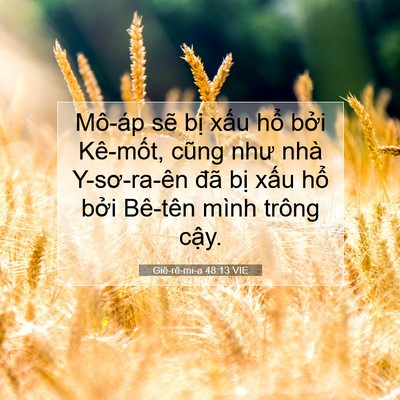 Picture 07 - Giê-rê-mi-a 48:13 VIE - Mô-áp sẽ bị xấu hổ bởi Kê-mốt, - Bible Verse Picture