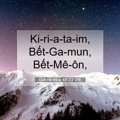 Picture 07 - Giê-rê-mi-a 48:23 VIE - Ki-ri-a-ta-im, Bết-Ga-mun, - Bible Verse Picture