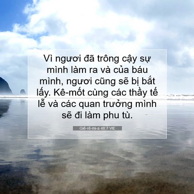 Picture 07 - Giê-rê-mi-a 48:7 VIE - Vì ngươi đã trông cậy sự mình làm ra - Bible Verse Picture