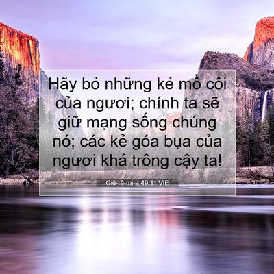 Picture 07 - Giê-rê-mi-a 49:11 VIE - Hãy bỏ những kẻ mồ côi của ngươi; - Bible Verse Picture