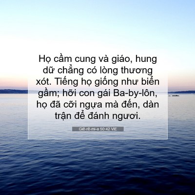Picture 07 - Giê-rê-mi-a 50:42 VIE - Họ cầm cung và giáo, hung dữ chẳng có - Bible Verse Picture