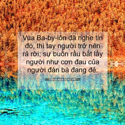 Picture 07 - Giê-rê-mi-a 50:43 VIE - Vua Ba-by-lôn đã nghe tin đó, thì tay - Bible Verse Picture