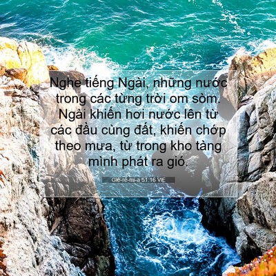 Picture 07 - Giê-rê-mi-a 51:16 VIE - Nghe tiếng Ngài, những nước trong các - Bible Verse Picture