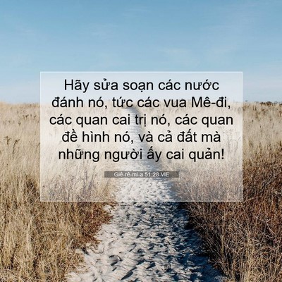 Picture 07 - Giê-rê-mi-a 51:28 VIE - Hãy sửa soạn các nước đánh nó, tức - Bible Verse Picture