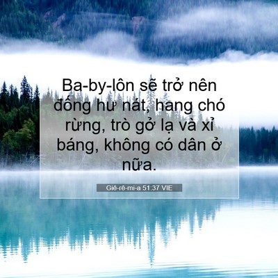 Picture 07 - Giê-rê-mi-a 51:37 VIE - Ba-by-lôn sẽ trở nên đống hư nát, hang - Bible Verse Picture