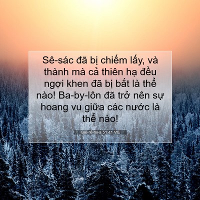 Picture 07 - Giê-rê-mi-a 51:41 VIE - Sê-sác đã bị chiếm lấy, và thành mà - Bible Verse Picture