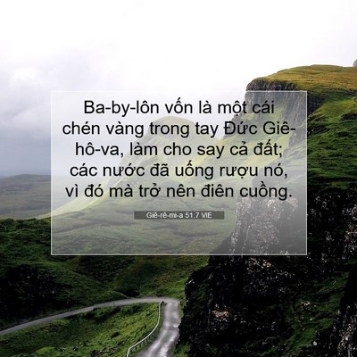 Picture 07 - Giê-rê-mi-a 51:7 VIE - Ba-by-lôn vốn là một cái chén vàng trong - Bible Verse Picture
