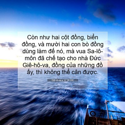 Picture 07 - Giê-rê-mi-a 52:20 VIE - Còn như hai cột đồng, biển đồng, và - Bible Verse Picture