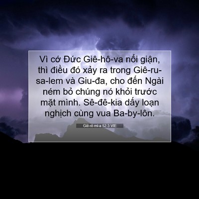 Picture 07 - Giê-rê-mi-a 52:3 VIE - Vì cớ Đức Giê-hô-va nổi giận, thì - Bible Verse Picture
