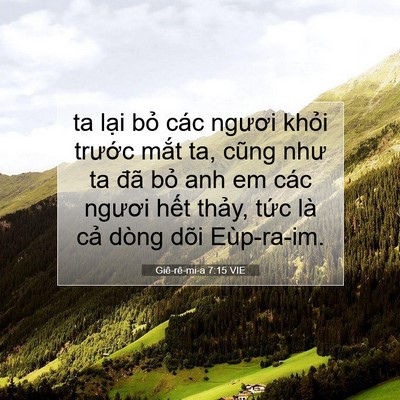 Picture 07 - Giê-rê-mi-a 7:15 VIE - ta lại bỏ các ngươi khỏi trước mắt - Bible Verse Picture
