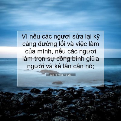 Picture 07 - Giê-rê-mi-a 7:5 VIE - Vì nếu các ngươi sửa lại kỹ càng - Bible Verse Picture