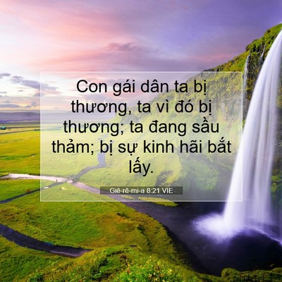 Picture 07 - Giê-rê-mi-a 8:21 VIE - Con gái dân ta bị thương, ta vì đó bị - Bible Verse Picture
