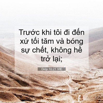 Picture 07 - Gióp 10:21 VIE - Trước khi tôi đi đến xứ tối tăm và - Bible Verse Picture