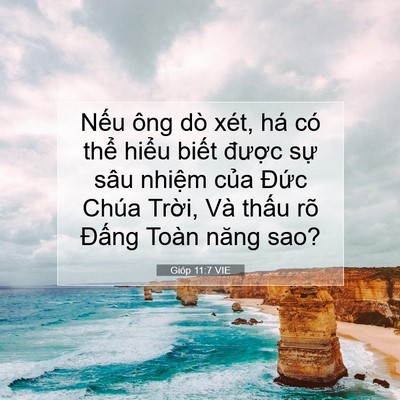 Picture 07 - Gióp 11:7 VIE - Nếu ông dò xét, há có thể hiểu biết - Bible Verse Picture