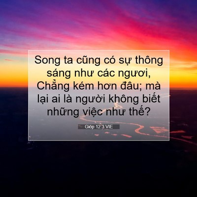 Picture 07 - Gióp 12:3 VIE - Song ta cũng có sự thông sáng như các - Bible Verse Picture