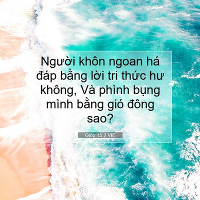 Picture 07 - Gióp 15:2 VIE - Người khôn ngoan há đáp bằng lời tri - Bible Verse Picture
