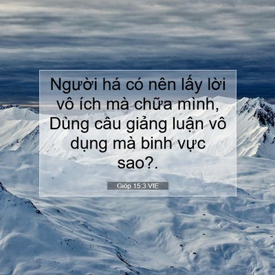 Picture 07 - Gióp 15:3 VIE - Người há có nên lấy lời vô ích mà - Bible Verse Picture