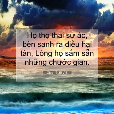 Picture 07 - Gióp 15:35 VIE - Họ thọ thai sự ác, bèn sanh ra điều - Bible Verse Picture