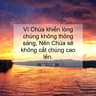 Picture 07 - Gióp 17:4 VIE - Vì Chúa khiến lòng chúng không thông - Bible Verse Picture
