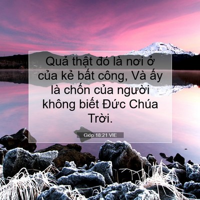 Picture 07 - Gióp 18:21 VIE - Quả thật đó là nơi ở của kẻ bất - Bible Verse Picture