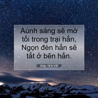 Picture 07 - Gióp 18:6 VIE - Aùnh sáng sẽ mờ tối trong trại hắn, - Bible Verse Picture