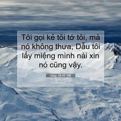 Picture 07 - Gióp 19:16 VIE - Tôi gọi kẻ tôi tớ tôi, mà nó không - Bible Verse Picture