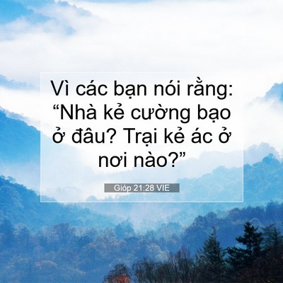 Picture 07 - Gióp 21:28 VIE - Vì các bạn nói rằng: “Nhà kẻ cường - Bible Verse Picture