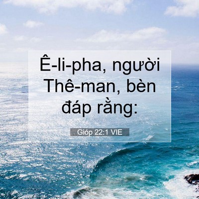 Picture 07 - Gióp 22:1 VIE - Ê-li-pha, người Thê-man, bèn đáp - Bible Verse Picture