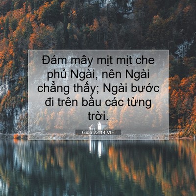 Picture 07 - Gióp 22:14 VIE - Đám mây mịt mịt che phủ Ngài, nên - Bible Verse Picture