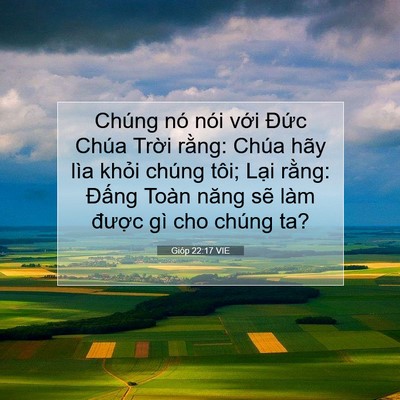 Picture 07 - Gióp 22:17 VIE - Chúng nó nói với Đức Chúa Trời rằng: - Bible Verse Picture