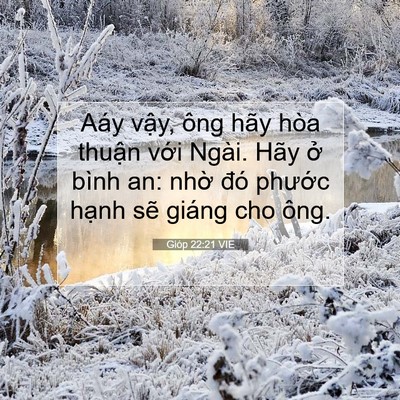Picture 07 - Gióp 22:21 VIE - Aáy vậy, ông hãy hòa thuận với Ngài. - Bible Verse Picture