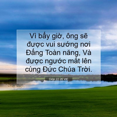 Picture 07 - Gióp 22:26 VIE - Vì bấy giờ, ông sẽ được vui sướng - Bible Verse Picture