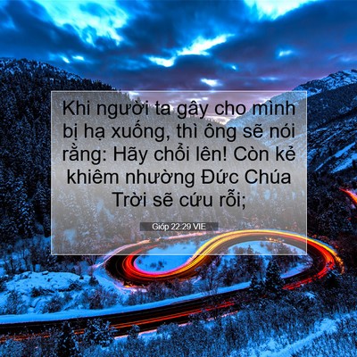 Picture 07 - Gióp 22:29 VIE - Khi người ta gây cho mình bị hạ xuống, - Bible Verse Picture