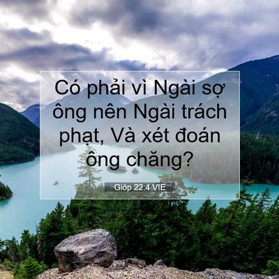 Picture 07 - Gióp 22:4 VIE - Có phải vì Ngài sợ ông nên Ngài trách - Bible Verse Picture