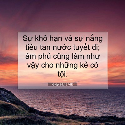 Picture 07 - Gióp 24:19 VIE - Sự khô hạn và sự nắng tiêu tan nước - Bible Verse Picture