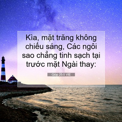 Picture 07 - Gióp 25:5 VIE - Kìa, mặt trăng không chiếu sáng, Các - Bible Verse Picture