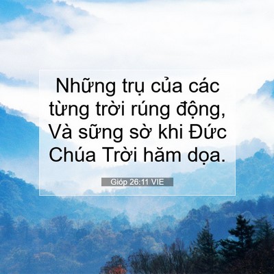 Picture 07 - Gióp 26:11 VIE - Những trụ của các từng trời rúng - Bible Verse Picture