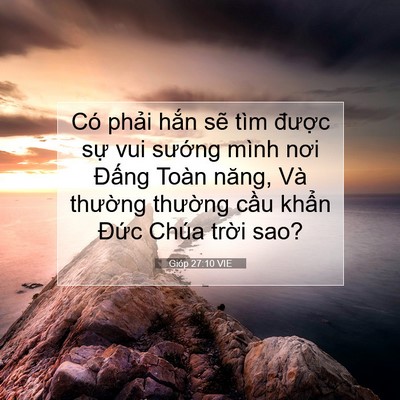 Picture 07 - Gióp 27:10 VIE - Có phải hắn sẽ tìm được sự vui - Bible Verse Picture