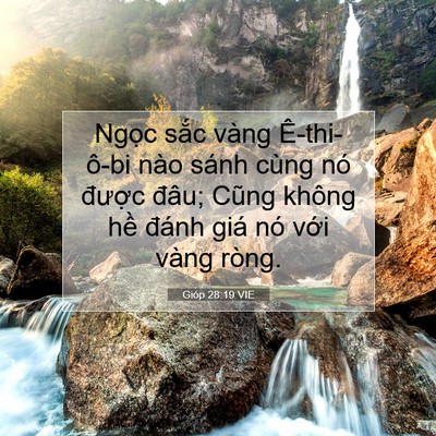 Picture 07 - Gióp 28:19 VIE - Ngọc sắc vàng Ê-thi-ô-bi nào sánh cùng - Bible Verse Picture